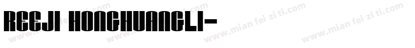 REEJI HonghuangLi字体转换
